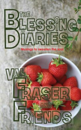 The Blessing Diaries: Volume One: Paperback Edition: 1