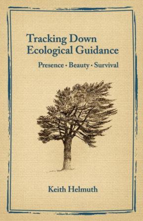 Tracking Down Ecological Guidance: Presence Beauty Survival