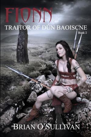 Fionn: Traitor of Dun Baoiscne: 2 (The Fionn mac Cumhaill Series)