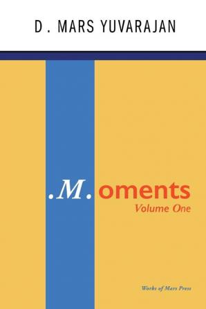 .M.oments (Volume One): 1