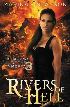 Rivers of Hell: 3 (Shadows of the Immortals)