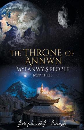 The Throne of Annwn: Myfanwy's People Book Three: 3