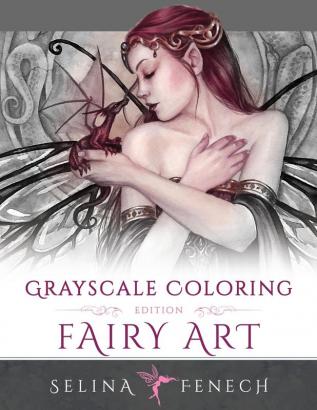 Fairy Art - Grayscale Coloring Edition: 1 (Grayscale Coloring Books by Selina)