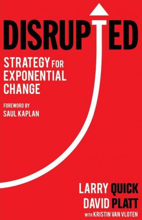 Disrupted: Strategy for Exponential Change