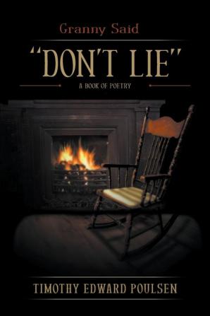 Granny Said DON'T LIE: A Book of Poetry