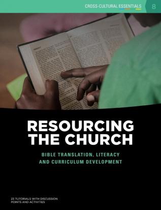 Resourcing the Church: Bible translation literacy and curriculum development: 8 (Cross-Cultural Essentials)