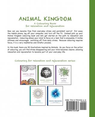 Animal Kingdom: A Colouring Book for relaxation and rejuvenation: 2 (Colouring for Relaxation and Rejuvenation)