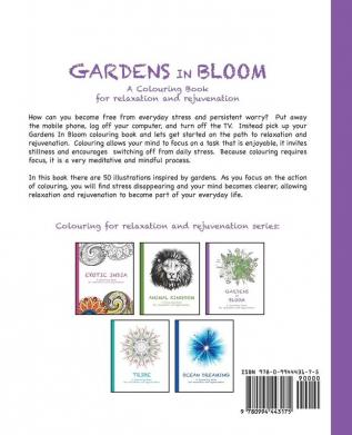 Gardens in Bloom: A Colouring Book for relaxation and rejuvenation: 3 (Colouring for Relaxation and Rejuvenation)