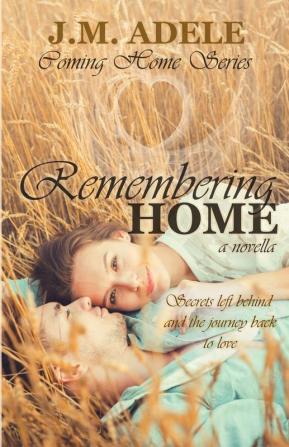 Remembering Home: A Novella: 1 (Coming Home)