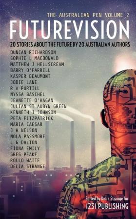 Futurevision: 20 Stories About The Future By 20 Australian Authors (Australian Pen)