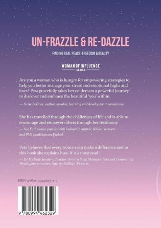 Un-frazzle and Re-dazzle: Finding real peace freedom and beauty (Women of Influence)