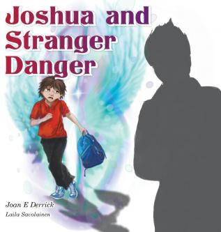 Joshua and Stranger Danger: 1 (Spiritual Heritage for Children)