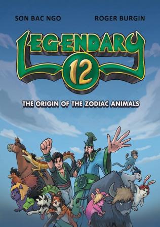 Legendary 12: The Origin of the Zodiac Animals