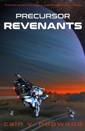 Precursor Revenants: 1 (Precursor Trilogy)