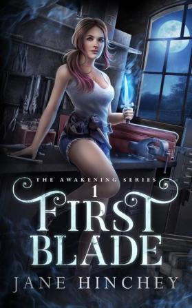 First Blade: 1 (Awakening)