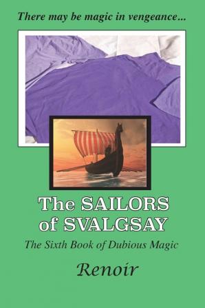 The Sailors Of Svalgsay: The Sixth Book of Dubious Magic: 6 (Books of Dubious Magic)