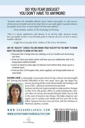 So You Think You're Healthy?: Listening to Your Body and Discovering the 12 Principles For Getting and Keeping Great Health!