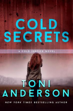 Cold Secrets: 7 (Cold Justice(r))