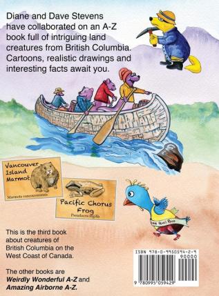 Eccnetric Earthlings A-Z: Fun land creatures from British Columbia Canada