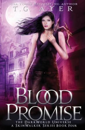 Blood Promise: A SkinWalker Novel #4: A DarkWorld Series (Darkworld: Skinwalker)