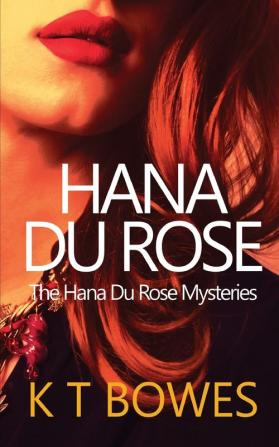 Hana Du Rose: 2 (Hana Du Rose Mysteries)