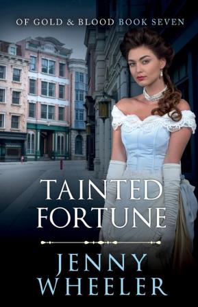 Tainted Fortune: 7 (Of Gold & Blood)