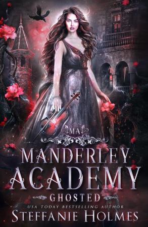 Ghosted: A reverse harem paranormal romance: 1 (Manderley Academy)