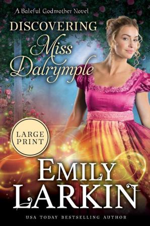 Discovering Miss Dalrymple: 6 (Baleful Godmother)