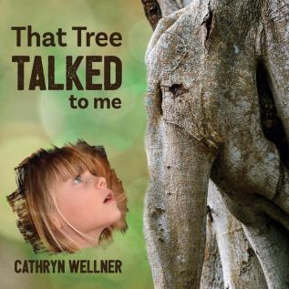 That Tree Talked to Me: 1 (Small Scale Stories)