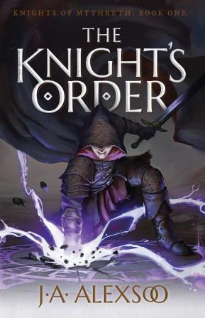 The Knight's Order: 1 (Knights of Mythreth)