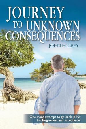 Journey to Unknown Consequences