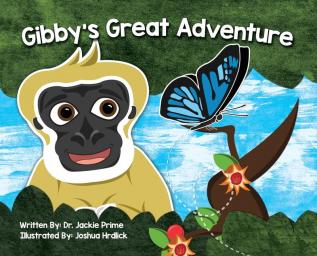 Gibby's Great Adventure: 1 (Gibby's Great Adventures)