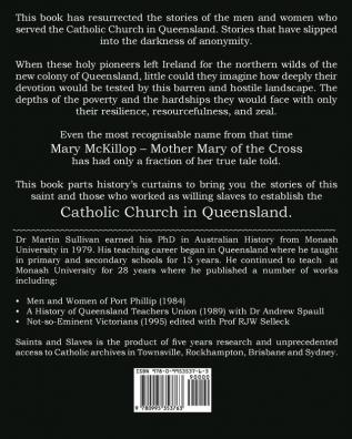 Saints and Slaves: A History of Catholic Schooling and the Catholic Church in the Diocese of Townsville North Queensland: 1870 - 1970