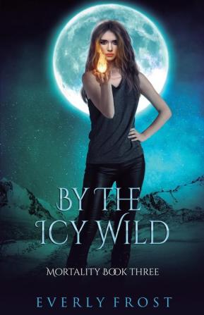 By the Icy Wild: 3 (Mortality)