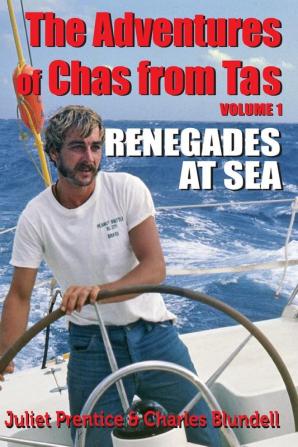 The Adventures of Chas from Tas: Renegades at Sea: 1