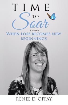 Time to Soar: When Loss Becomes New Beginnings