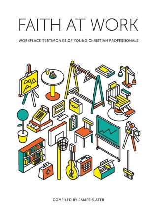 Faith at Work: Workplace Testimonies of Young Christian Professionals