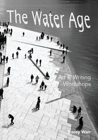 The Water Age Art & Writing Workshops: 2