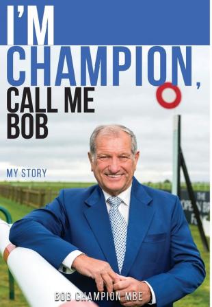 I'm Champion Call Me Bob: My Story