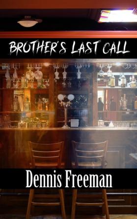 Brother's Last Call: 1