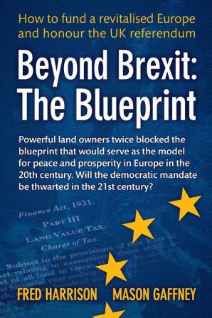 Beyond Brexit: The Blueprint