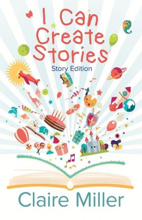 I Can Create Stories (Story Edition)