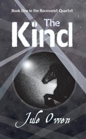 The The Kind: 2 (The Recoverist Quartete)