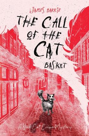 The Call of the Cat Basket: 3 (A York Cat Crime Mystery)