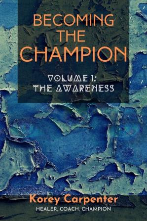 Volume 1: Awareness (2020) (1): Volume One: Awareness (Becoming the Champion)