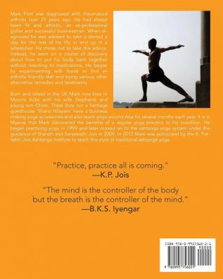 Yoga and Diet Cured My Arthritis: Includes 14 Day Diet and Exercise Plan Towards Recovery and Mysore Ashtanga Yoga Practice Manual