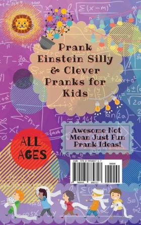 PrankEinstein Silly and Clever Pranks for Kids: Awesome Not Mean Just Fun Prank Ideas!