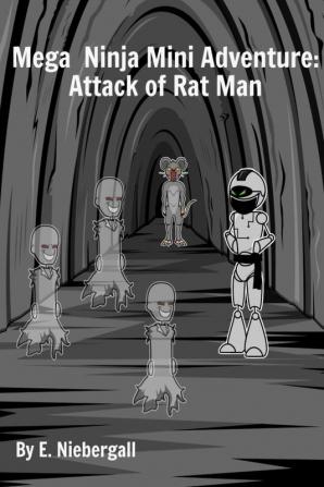 Mega Ninja Mini Adventure: Attack of Rat Man