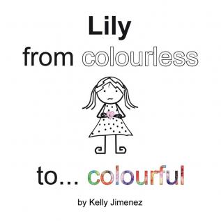 Lily from colourless to colourful