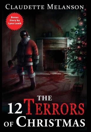 The 12 Terrors of Christmas: A Christmas Horror Anthology